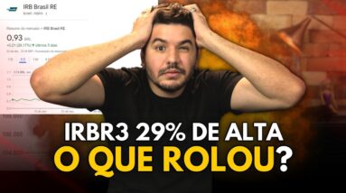 🚨 ALTA DE 29% EM UM ÚNICO DIA NA IRBR3, VALE A PENA INVESTIR?