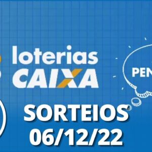 Loterias CAIXA | 06/12/2022