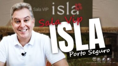 💳VISITEI A SALA VIP ISLA EM PORTO SEGURO BA, CONHEÇA TUDO SOBRE A SALA VIP ISLA E SEUS BENEFÍCIOS.