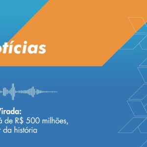 Mega da Virada: prêmio será de R$ 500 milhões, maior valor da história