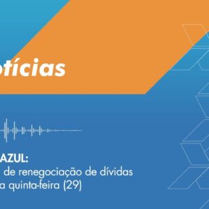 Você no Azul: Campanha de renegociação de dívidas acaba nesta quinta-feira (29)