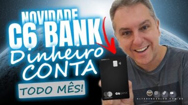 💳C6BANK AGORA COM MAIS UMA NOVIDADE, DINHEIRO TODO DIA NA CONTA DO CLIENTE, SAIBA AQUI ESTA NOVIDADE