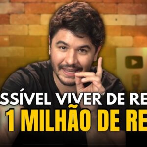 Quanto rende R$ 1 MILHÃO? É possível VIVER DE RENDA com 1 milhão de reais?