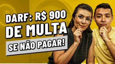 PAGAR DARF: guia completo! Cuidado com multa e juros de até 50% em cinco anos!