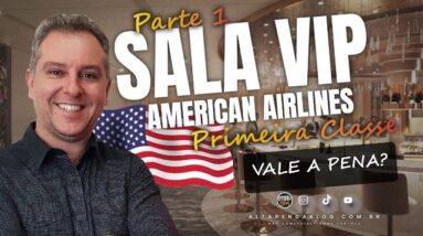 🇺🇲CONHEÇA A SALA VIP MAIS EXCLUSIVA DA AMERICAN AIRLINES NOS USA, FLAGSHIP FIRST DINING. (PARTE 1)