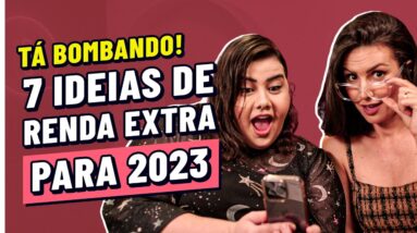 Top 7 ideias de RENDA EXTRA pra 2023: Dá pra ganhar a partir de R$ 3mil!