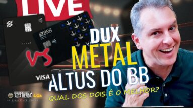 💳LIVE: QUAL DESTES DOIS CARTÕES É O MELHOR CUSTO BENEFÍCIOS? VISA DUX OU VISA ALTUS? SAIBA HOJE