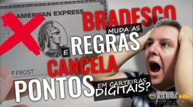 💳Bradesco Cancela os pontos nas Carteiras Digitais, e como fica agora? saiba  tudo sobre as mudanças