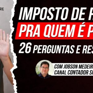 IMPOSTO DE RENDA PRA QUEM É POBRE - 26 Perguntas e Respostas sobre IR com o @contadorsincero