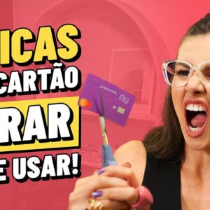 CARTÃO DE CRÉDITO: Top 6 dicas para não ser refém da fatura