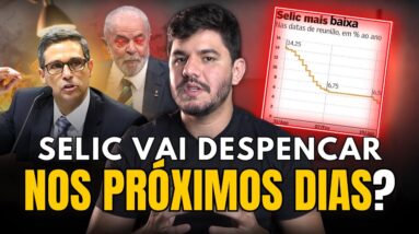 🚨 A TAXA SELIC VAI CAIR DRASTICAMENTE EM BREVE? CUIDADO!