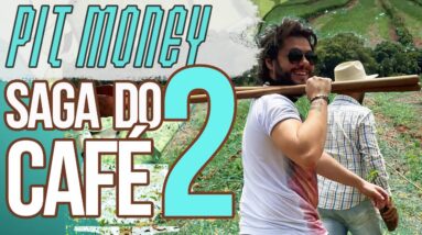 A Saga do Café (Parte 2) 🤟🏽🤠☕️ Pit Money