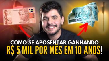 Como se APOSENTAR ganhando R$ 5 mil por mês em 10 ANOS?