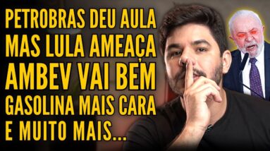 🚨URGENTE: POSSÍVEL FIM DOS DIVIDENDOS DA PETROBRAS, GASOLINA MAIS CARA E RESULTADO DA AMBEV!