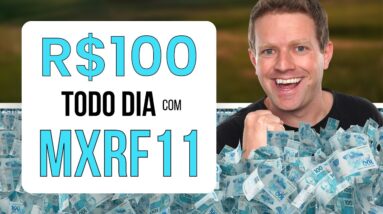 MXRF11: Quanto investir para receber R$100 de dividendos por dia?