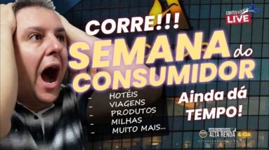 💳SEMANA DO CONSUMIDOR PELOS BANCOS E PARCEIROS| MILHAS, PONTOS, VIAGENS, RESORTS, CARTÕES.