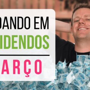 VIVER DE DIVIDENDOS: Eu começaria por essas 3 em MARÇO