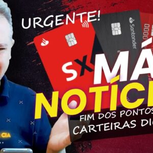 MÁ NOTÍCIA PARA OS CLIENTES DO SANTANDER, FIM DOS PONTOS EM CARTEIRAS DIGITAIS. SIABA TUDO.