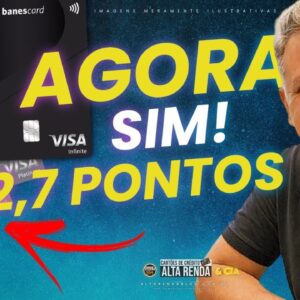 💳BANESCARD AGORA É VISA COM 2,7 PONTOS NO VISA INFINITE, PROGRAMA DE ISENÇÃO DE ANUIDADE SAIBA.