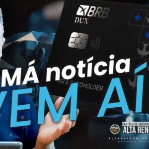 💳BRB VISA INFINITE DUX, VAI COBRAR ANUIDADE DOS CLIENTES ATRAVÉS DOS ADICIONAIS.