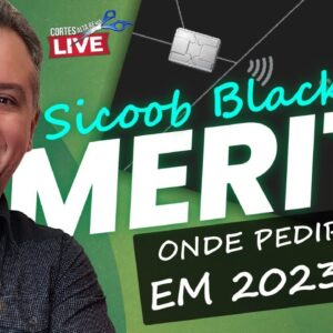 💳CARTÃO SICOOB MASTERCARD BLACK MERIT, SAIBA COMO PEDIR O SEU E SE AINDA VALE A PENA ESTE ANO.