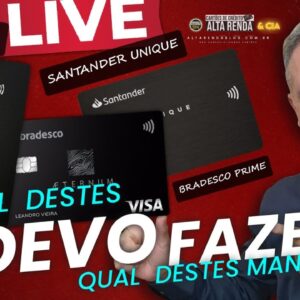 💳LIVE: C6BANK BLACK, VISA INFINITE BRADESCO PRIME, UNIQUE SANTANDER, QUAL DESTES TRÊS DEVO ESCOLHER?