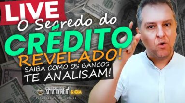 💳LIVE: O SEGREDO DO CRÉDITO PELOS BANCOS, SIABA COMO OS BANCOS ANALISAM CADA UM DE NÓS. HOJE NA LIVE