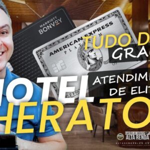 💳ME HOSPEDEI NO HOTEL SHERATON COM 100% DE PONTOS E TUDO DE GRAÇA. SAIBA COMO NESTA ESTRATÉGIA.