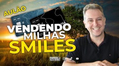 ✅️AULÃO DE MILHAS SMILES | COMO VENDER MILHAS E GANHAR DINHEIRO, FAZER RECEITAS COM A MESMA?