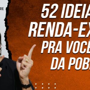 52 IDEIAS DE RENDA-EXTRA PARA VOCÊ SAIR DA POBREZA - COMO FAZER RENDA-EXTRA E GANHAR DINHEIRO