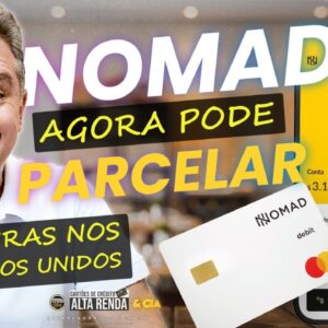 💳NOVIDADE NA CONTA DIGITAL NOMAD! AGORA VOCÊ PODE PARCELAR SUAS COMPRAS NOS USA COM A NOMAD. SAIBA.