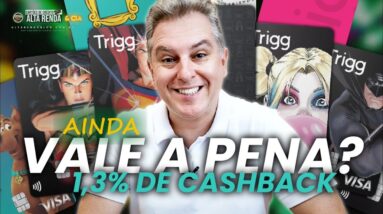 💳TRIGG AINDA VALE A PENA PEGAR ESTES CARTÕES? ATÉ 1.3% DE CASHBACK, VISA GOLD INTERNACIONAL.?