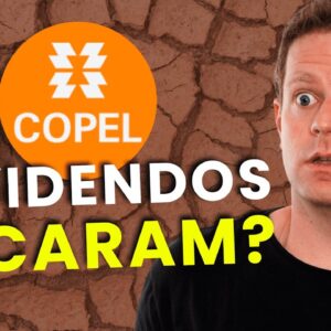 COPEL ESTÁ BARATA? Por que não PAGOU DIVIDENDOS?