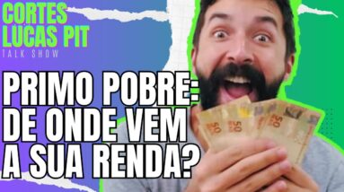 Quais São as Fontes de Renda do PRIMO POBRE? Pit Money