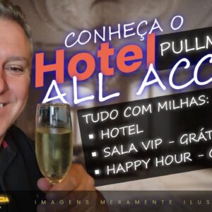 💳CONHECI O HOTEL PULLMAN ACCOR EM GUARULHOS DE GRAÇA COM PONTOS ALL, CONHEÇO TUDO COMIGO, VEJA ISSO.