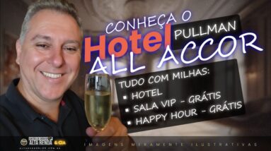 💳CONHECI O HOTEL PULLMAN ACCOR EM GUARULHOS DE GRAÇA COM PONTOS ALL, CONHEÇO TUDO COMIGO, VEJA ISSO.