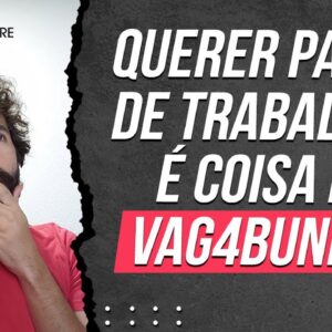 QUERER PARAR DE TRABALHAR é coisa de VAG4BUNDO? Cuidado ao Julgar Pessoas! COMO PARAR DE TRABALHAR?