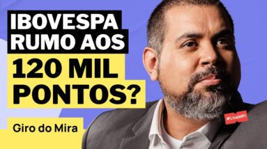 🎯GIRO DO MIRA: As oportunidades da semana em Ações, Fii’s e criptos para TURBINAR o seu dinheiro!