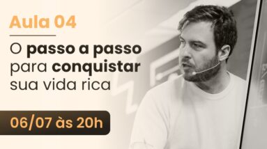 O passo a passo para conquistar Sua Vida Rica