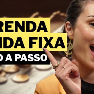 PASSO A PASSO PARA GANHAR DINHEIRO NA RENDA FIXA! ENTENDA TUDO!