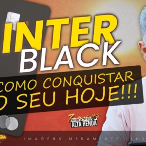 💳CONHEÇA TODAS AS FORMAS DE CONSEGUIR SEU CARTÃO MASTERCARD BLACK DO BANCO INTER. E MAIS NOVIDADES.