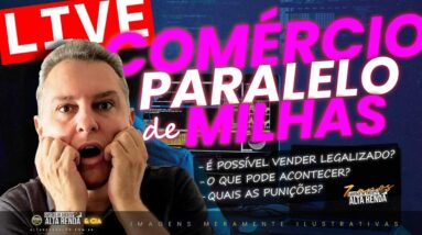 💳LIVE: COMÉRCIO DE MILHAS É LEGAL? VOCÊ PODE MESMO SER BLOQUEADO E TER A CONTA SUSPENSA? SAIBA MAIS