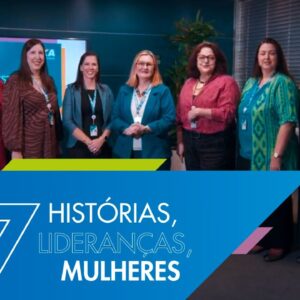 7 Histórias, Lideranças e Mulheres