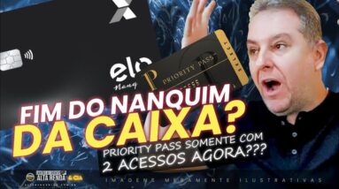 💳ELO NANQUIM FIM DE ACESSOS AO PRIORITY PASS PARA OS CARTÕES DA CAIXA! SAIBA A MUDANÇA NO ELO CAIXA.