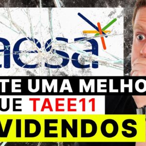 DIVIDENDOS: AÇÃO PARA SUBSTITUIR TAESA? Pode ser melhor que TAEE11...