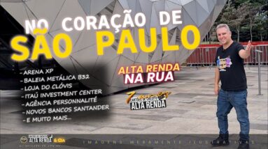 💳ALTA RENDA NAS RUAS PARTE 2! BALEIA ROOFTOP, ARENA XP, NOVOS BANCOS. VEM COMIGO CONHECER SÃO PAULO.