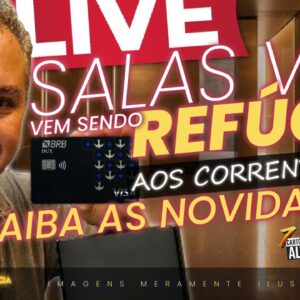 💳LIVE: SALAS VIP HOJE EM DIA É UM REFÚGIO PARA OS CLIENTES DE CARTÕES DE CRÉDITO? NOVIDADES HOJE ELO