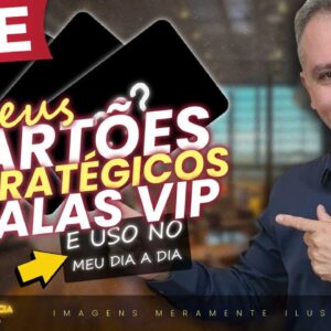 💳LIVE: OS CARTÕES ESTRATÉGICOS PARA USO NO DIA A DIA E PARA SALAS VIP! GANHAR MAIS MILHAS E BÔNUS.