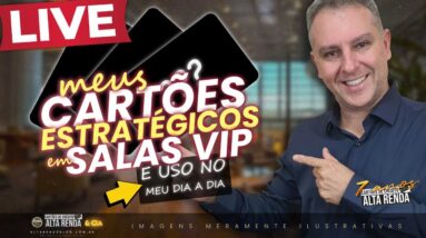 💳LIVE: OS CARTÕES ESTRATÉGICOS PARA USO NO DIA A DIA E PARA SALAS VIP! GANHAR MAIS MILHAS E BÔNUS.