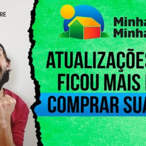 MINHA CASA MINHA VIDA - ATUALIZAÇÕES JUL/23 - NOVAS REGRAS -  FICOU MAIS FÁCIL COMPRAR SUA CASA